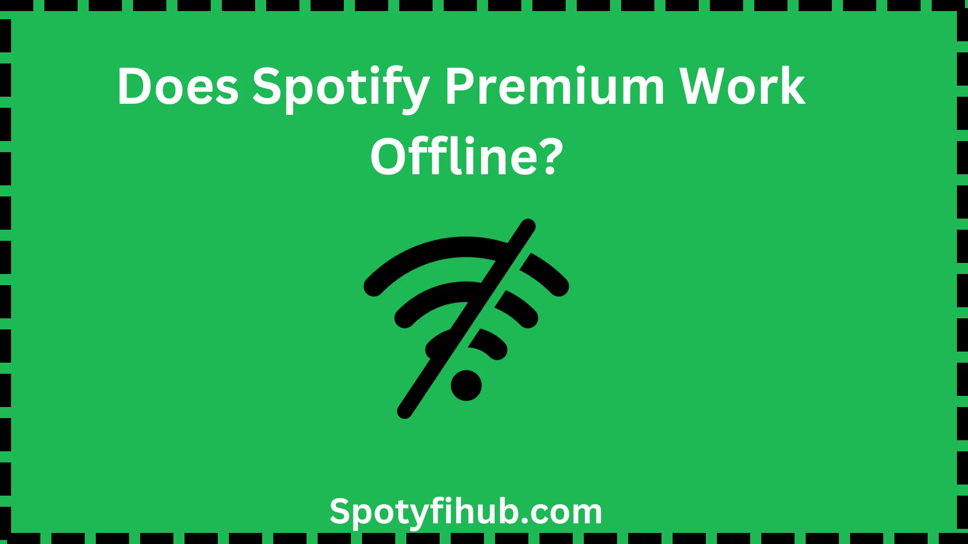 Does Spotify Premium Work Offline