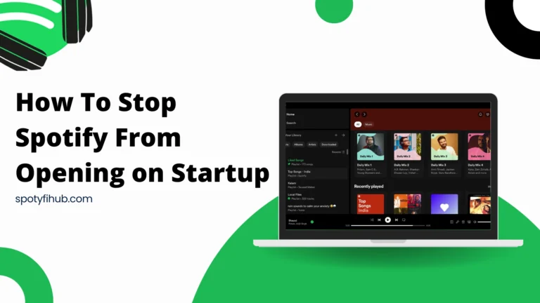 How To Stop Spotify From Opening on Startup: How To Fix it in 2024