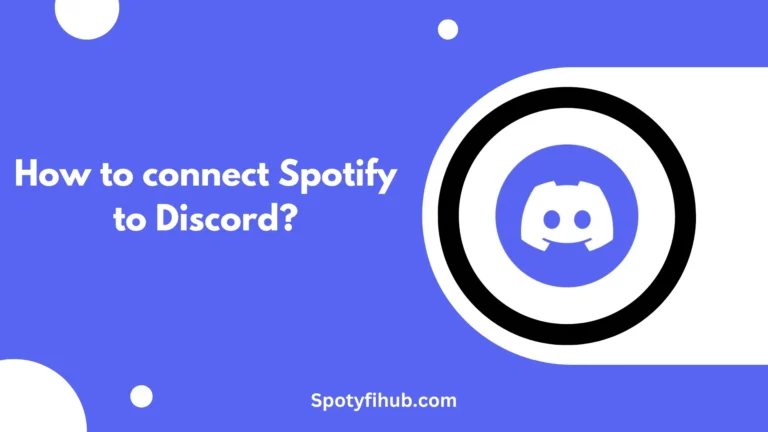 How to Connect Spotify to Discord In 2024: Step-by-Step Guide